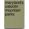 Maryland's Catoctin Mountain Parks door John Means