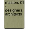 Masters 01 - Designers, Architects door Francisco Asencio Cerver