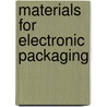 Materials For Electronic Packaging door Deborah D.L. Chung