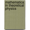 Mathematica In Theoretical Physics door Gerd Baumann