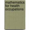 Mathematics for Health Occupations door Kathi A. Dunlap
