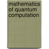 Mathematics of Quantum Computation door Ranee K. Brylinski
