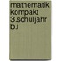 Mathematik kompakt 3.Schuljahr B.I