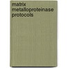 Matrix Metalloproteinase Protocols by Unknown