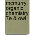 Mcmurry Organic Chemistry 7e & Owl
