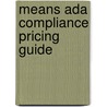 Means Ada Compliance Pricing Guide door R.S. Means