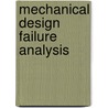 Mechanical Design Failure Analysis door David G. Ullman
