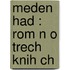 Meden  Had : Rom N O Trech Knih Ch