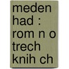 Meden  Had : Rom N O Trech Knih Ch by Thomas Peter Krag