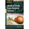 Medical Foods From Natural Sources door Meera Kaur
