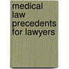 Medical Law Precedents For Lawyers door Charles Foster
