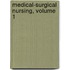 Medical-Surgical Nursing, Volume 1