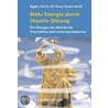 Mehr Energie Durch Shaolin-Qi Gong door Yong Chuan Shi Yong Chuan