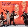 Mehr Jazz Sagten Die Frauen. 2 Cds door Joseph Von Westphalen