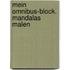 Mein Omnibus-Block. Mandalas malen