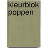 KLEURBLOK POPPEN
