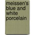 Meissen's Blue And White Porcelain
