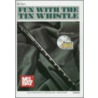 Mel Bay's Fun with the Tin Whistle by William Bay