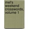 Mel's Weekend Crosswords, Volume 1 by Mel Rosen