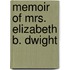 Memoir Of Mrs. Elizabeth B. Dwight