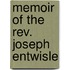 Memoir Of The Rev. Joseph Entwisle
