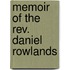 Memoir Of The Rev. Daniel Rowlands