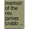 Memoir Of The Rev. James Crabb ... door John Rudall