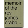 Memoir Of The Rev. James Crabb ... by John Rudall