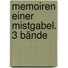 Memoiren einer Mistgabel. 3 Bände by Unknown