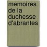 Memoires De La Duchesse D'Abrantes by Laure Junot Abrantès