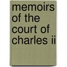 Memoirs Of The Court Of Charles Ii door Count Anthony Hamilton