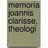 Memoria Joannis Clarisse, Theologi door Herman Bouman