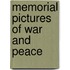 Memorial Pictures Of War And Peace