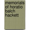Memorials Of Horatio Balch Hackett door G.H. 1839-1921 Whittemore