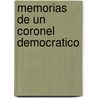 Memorias de Un Coronel Democratico by Horacio Ballester