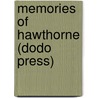 Memories of Hawthorne (Dodo Press) door Rose Hawthorne Lathrop
