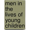Men in the Lives of Young Children door Deborah Jones