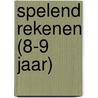 Spelend rekenen (8-9 jaar) by Unknown