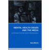 Mental Health Issues And The Media door Gilbert Morris