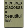 Mentiras Piadosas = Beautiful Lies by Lisa Unger