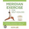 Meridian Exercise For Self Healing by Ilchi Lee