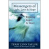 Messengers Of Light, Love And Hope door Terry Lynn Taylor
