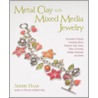 Metal Clay and Mixed Media Jewelry by Sherri Haab