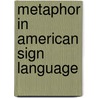 Metaphor In American Sign Language by Phyllis Perrin Wilcox