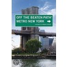 Metro New York Off the Beaten Path by Susan Finch
