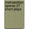 Metropolitan Operas 27 Short Plays door Joe Pintauro