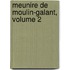 Meunire de Moulin-Galant, Volume 2