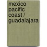 Mexico Pacific Coast / Guadalajara door Rand McNally