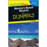 Mexico's Beach Resorts For Dummies by Lynne Bairstow