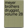 Meyer Brothers Druggist, Volume 28 by Unknown